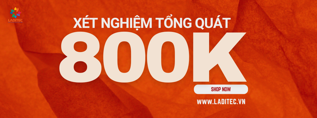 Xét nghiệm Tổng quát giá ưu đãi chỉ từ 800.000đ